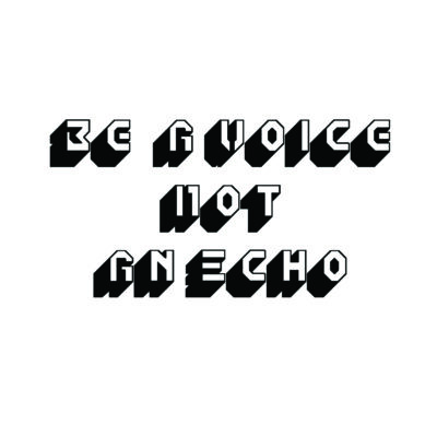 Be A Voice Not An Echo Quote Tattoo