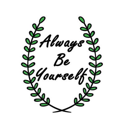 Always Be Yourself